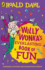 Willy Wonka's Everlasting Book of Fun hinta ja tiedot | Lastenkirjat | hobbyhall.fi