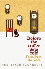 Tales from the Cafe: Book 2 in the million-copy bestselling Before the Coffee Gets cold series hinta ja tiedot | Lastenkirjat | hobbyhall.fi