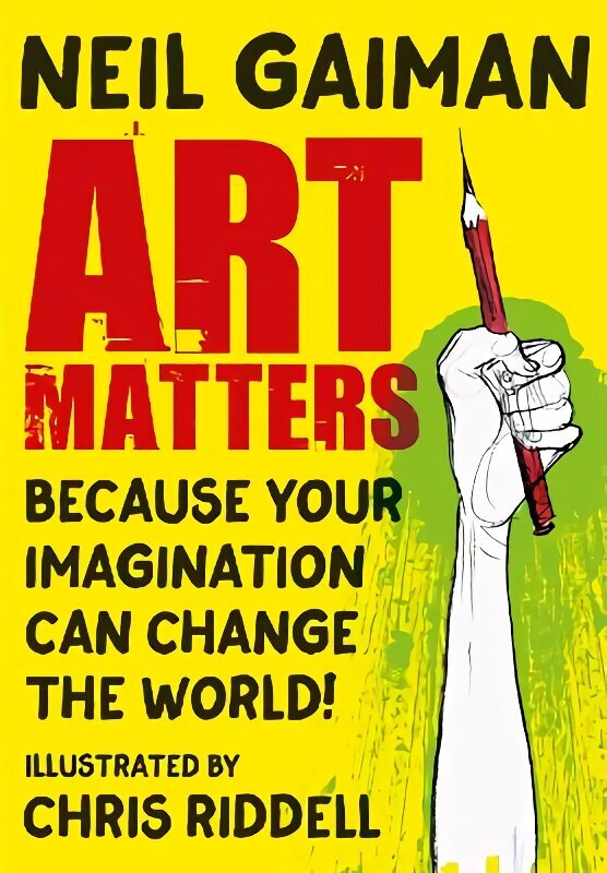 Art Matters: Because Your Imagination Can Change the World Illustrated edition hinta ja tiedot | Taidekirjat | hobbyhall.fi