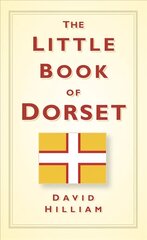 Little Book of Dorset hinta ja tiedot | Terveys- ja ravitsemuskirjat | hobbyhall.fi