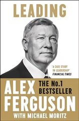 Leading: Lessons in leadership from the legendary Manchester United manager hinta ja tiedot | Terveys- ja ravitsemuskirjat | hobbyhall.fi