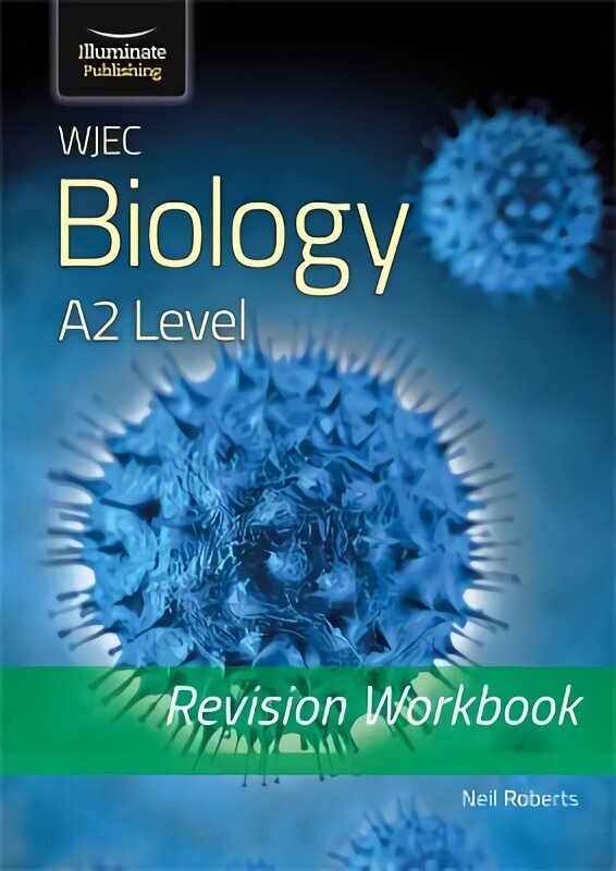 WJEC Biology for A2 Level - Revision Workbook hinta ja tiedot | Talouskirjat | hobbyhall.fi