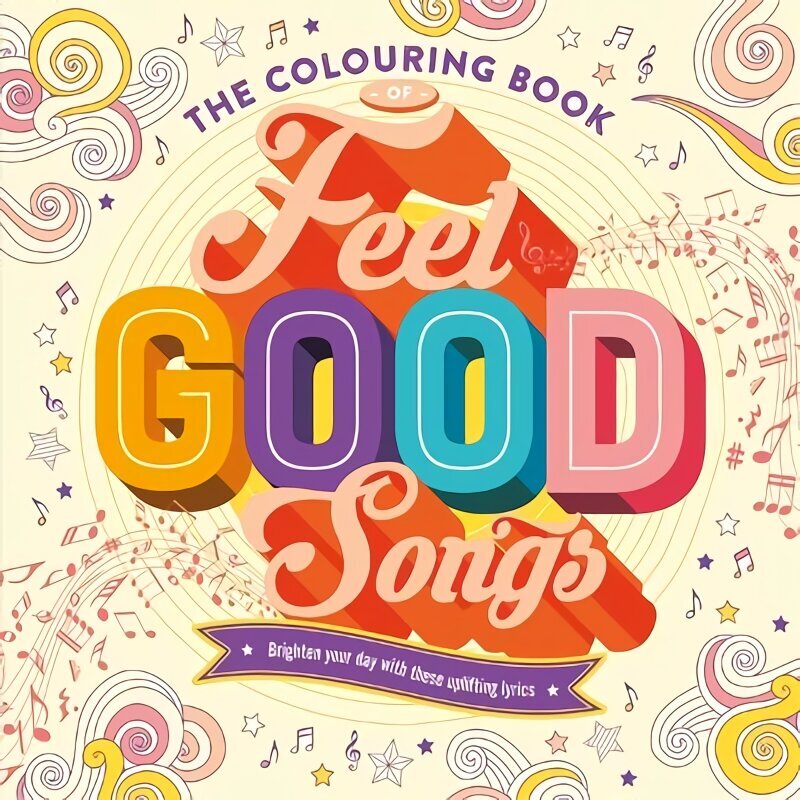 Colouring Book of Feel-Good Songs hinta ja tiedot | Terveys- ja ravitsemuskirjat | hobbyhall.fi