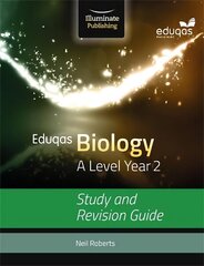 Eduqas Biology for A Level Year 2: Study and Revision Guide hinta ja tiedot | Talouskirjat | hobbyhall.fi