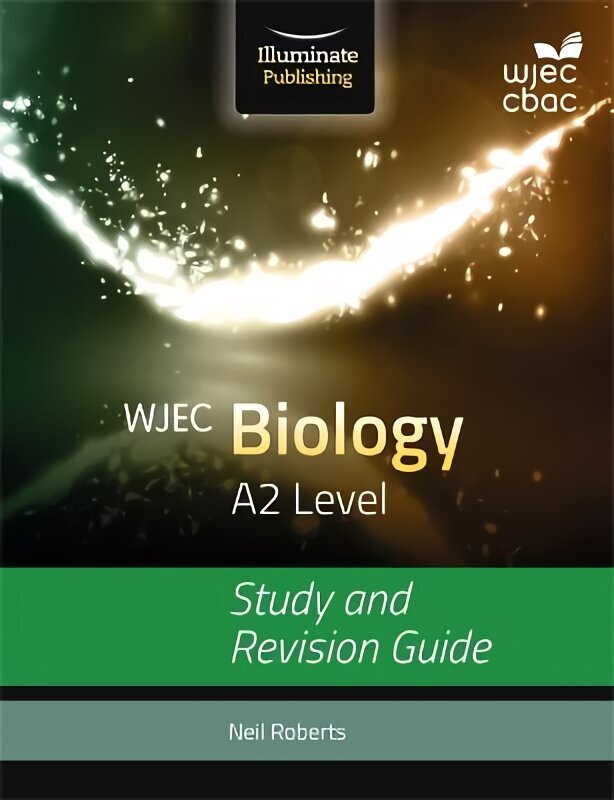 WJEC Biology for A2: Study and Revision Guide hinta ja tiedot | Talouskirjat | hobbyhall.fi