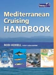 Mediterranean Cruising Handbook 6th Revised edition hinta ja tiedot | Terveys- ja ravitsemuskirjat | hobbyhall.fi