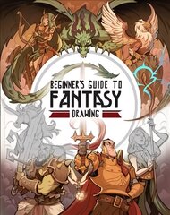 Beginner's Guide to Fantasy Drawing hinta ja tiedot | Terveys- ja ravitsemuskirjat | hobbyhall.fi