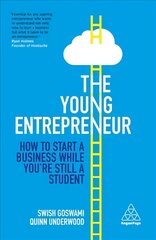 Young Entrepreneur: How to Start A Business While Youre Still a Student hinta ja tiedot | Talouskirjat | hobbyhall.fi