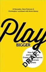 Play Bigger: How Rebels and Innovators Create New Categories and Dominate Markets hinta ja tiedot | Talouskirjat | hobbyhall.fi