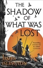 Shadow of What Was Lost: Book One of the Licanius Trilogy hinta ja tiedot | Fantasia- ja scifi-kirjallisuus | hobbyhall.fi