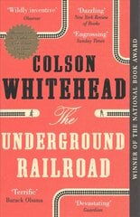 Underground Railroad: Winner of the Pulitzer Prize for Fiction 2017 hinta ja tiedot | Fantasia- ja scifi-kirjallisuus | hobbyhall.fi