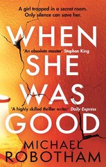 When She Was Good: The heart-stopping Richard & Judy Book Club thriller from the No.1 bestseller hinta ja tiedot | Fantasia- ja scifi-kirjallisuus | hobbyhall.fi