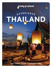 Lonely Planet Experience Thailand hinta ja tiedot | Matkakirjat ja matkaoppaat | hobbyhall.fi