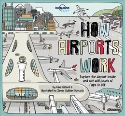 Lonely Planet Kids How Airports Work hinta ja tiedot | Vauvakirjat | hobbyhall.fi