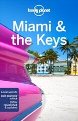 Lonely Planet Miami & the Keys 9th edition hinta ja tiedot | Matkakirjat ja matkaoppaat | hobbyhall.fi