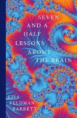 Seven and a Half Lessons About the Brain hinta ja tiedot | Talouskirjat | hobbyhall.fi