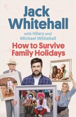 How to Survive Family Holidays: The hilarious Sunday Times bestseller from the stars of Travels with my Father hinta ja tiedot | Matkakirjat ja matkaoppaat | hobbyhall.fi