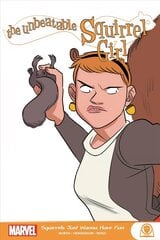 Unbeatable Squirrel Girl: Squirrels Just Want To Have Fun hinta ja tiedot | Fantasia- ja scifi-kirjallisuus | hobbyhall.fi