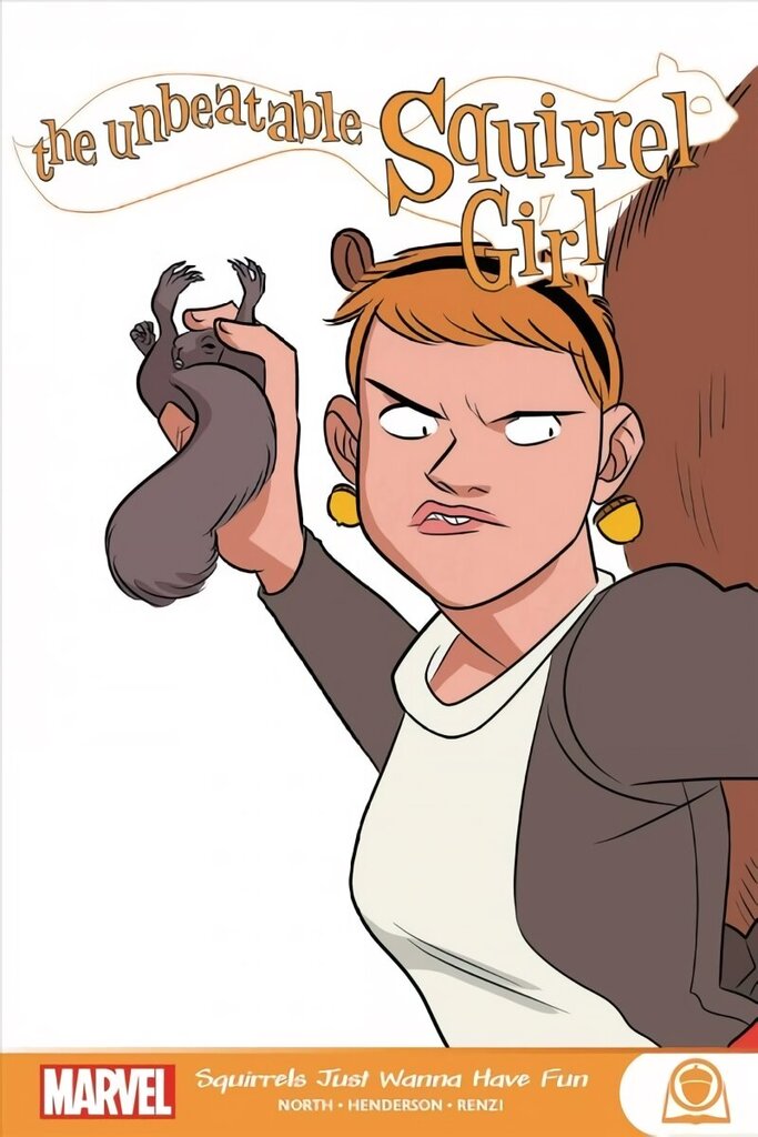 Unbeatable Squirrel Girl: Squirrels Just Want To Have Fun hinta ja tiedot | Fantasia- ja scifi-kirjallisuus | hobbyhall.fi