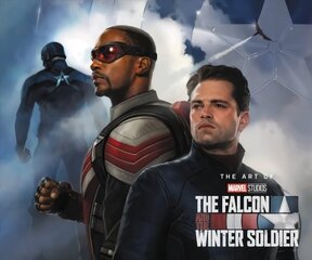 Marvel's The Falcon & The Winter Soldier: The Art of the Series hinta ja tiedot | Fantasia- ja scifi-kirjallisuus | hobbyhall.fi