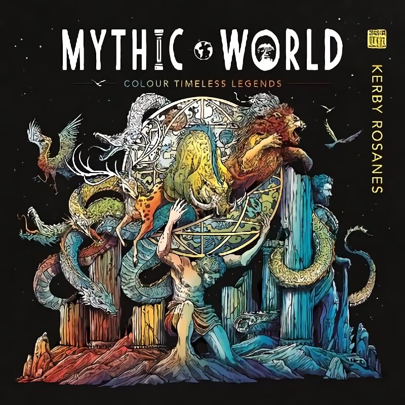 Mythic World: Colour Timeless Legends hinta ja tiedot | Värityskirjat | hobbyhall.fi