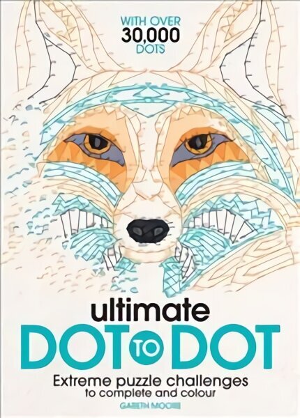 Ultimate Dot to Dot: Extreme Puzzle Challenges to Complete and Colour hinta ja tiedot | Värityskirjat | hobbyhall.fi