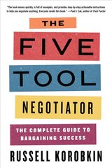 Five Tool Negotiator: The Complete Guide to Bargaining Success hinta ja tiedot | Talouskirjat | hobbyhall.fi