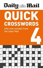 Daily Mail Quick Crosswords Volume 4: 200 new puzzles from the Daily Mail hinta ja tiedot | Terveys- ja ravitsemuskirjat | hobbyhall.fi