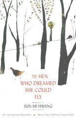 Hen Who Dreamed she Could Fly: The heart-warming international bestseller hinta ja tiedot | Fantasia- ja scifi-kirjallisuus | hobbyhall.fi