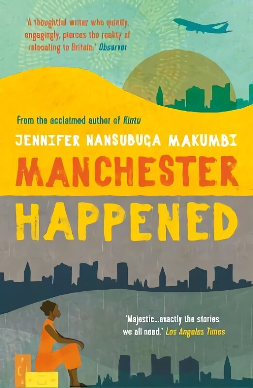 Manchester Happened: From the winner of the Jhalak Prize, 2021 hinta ja tiedot | Fantasia- ja scifi-kirjallisuus | hobbyhall.fi