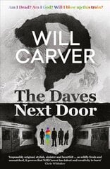 Daves Next Door: The shocking, explosive new thriller from cult bestselling author Will Carver hinta ja tiedot | Fantasia- ja scifi-kirjallisuus | hobbyhall.fi