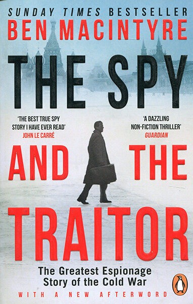 Spy and the Traitor: The Greatest Espionage Story of the Cold War hinta ja tiedot | Historiakirjat | hobbyhall.fi