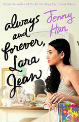 Always and Forever, Lara Jean hinta ja tiedot | Romaanit | hobbyhall.fi