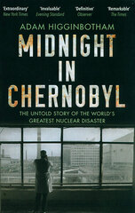 Midnight in Chernobyl: The Untold Story of the World's Greatest Nuclear Disaster hinta ja tiedot | Historiakirjat | hobbyhall.fi