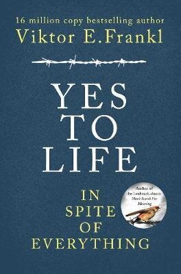 Yes To Life In Spite of Everything hinta ja tiedot | Historiakirjat | hobbyhall.fi