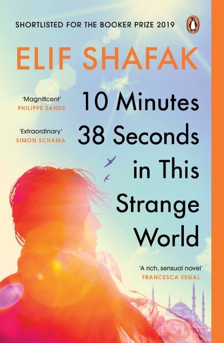 10 Minutes 38 Seconds in this Strange World: SHORTLISTED FOR THE BOOKER PRIZE 2019 hinta ja tiedot | Romaanit | hobbyhall.fi