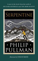 Serpentine: A short story from the world of His Dark Materials and The Book of Dust hinta ja tiedot | Romaanit | hobbyhall.fi