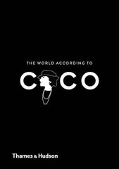 World According to Coco: The Wit and Wisdom of Coco Chanel hinta ja tiedot | Tietosanakirjat ja hakuteokset | hobbyhall.fi