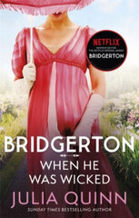 Bridgerton: When He Was Wicked (Bridgertons Book 6): Inspiration for the Netflix Original Series Bridgerton hinta ja tiedot | Romaanit | hobbyhall.fi