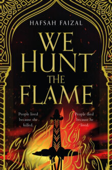 We Hunt the Flame: A Magical Fantasy Inspired by Ancient Arabia hinta ja tiedot | Romaanit | hobbyhall.fi