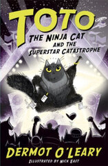 Toto the Ninja Cat and the Superstar Catastrophe: Book 3 hinta ja tiedot | Romaanit | hobbyhall.fi