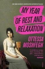 My Year of Rest and Relaxation: The cult New York Times bestseller hinta ja tiedot | Romaanit | hobbyhall.fi