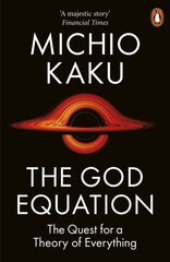 God Equation: The Quest for a Theory of Everything hinta ja tiedot | Tietosanakirjat ja hakuteokset | hobbyhall.fi