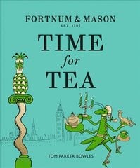 Fortnum & Mason: Time for Tea hinta ja tiedot | Keittokirjat | hobbyhall.fi