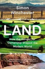 Land: How the Hunger for Ownership Shaped the Modern World hinta ja tiedot | Historiakirjat | hobbyhall.fi