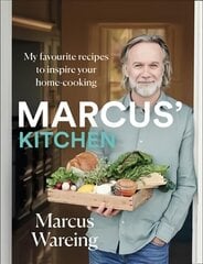 Marcus Kitchen: My Favourite Recipes to Inspire Your Home-Cooking hinta ja tiedot | Keittokirjat | hobbyhall.fi