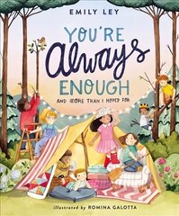 You're Always Enough: And More Than I Hoped For hinta ja tiedot | Nuortenkirjat | hobbyhall.fi