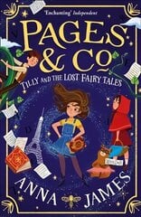 Pages & Co.: Tilly and the Lost Fairy Tales hinta ja tiedot | Nuortenkirjat | hobbyhall.fi