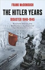 Hitler Years ~ Disaster 1940 - 1945 hinta ja tiedot | Historiakirjat | hobbyhall.fi