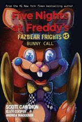 Bunny Call (Five Nights at Freddy's: Fazbear Frights #5) hinta ja tiedot | Nuortenkirjat | hobbyhall.fi